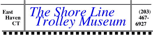 The Shore Line Trolley Museum